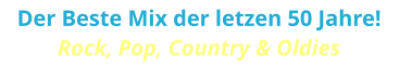 Der Beste Mix der letzen 50 Jahre! Rock, Pop, Country & Oldies